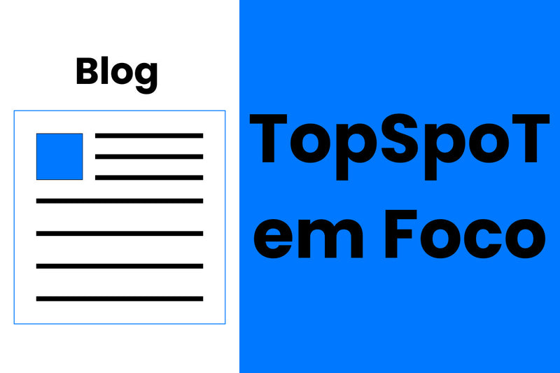 Blog: TopSpoT em Foco